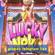 grupos telegram live